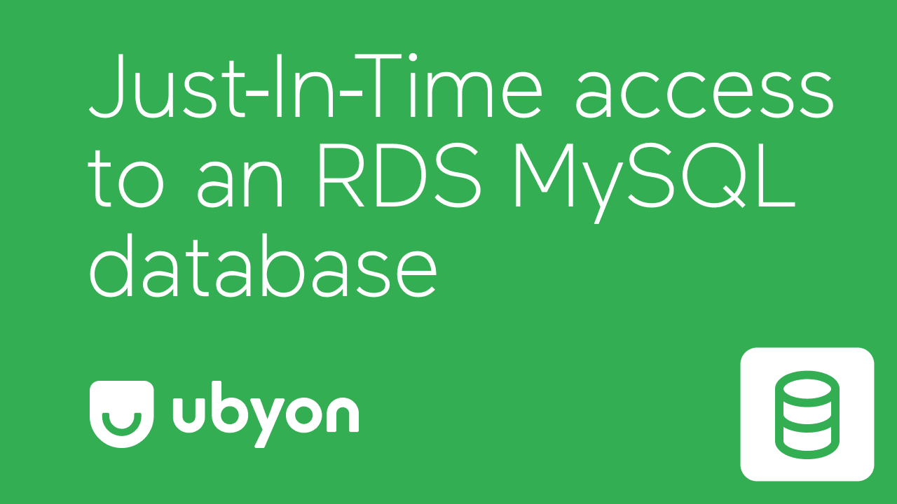 Cover image for Just-in-time RDS access with Ubyon