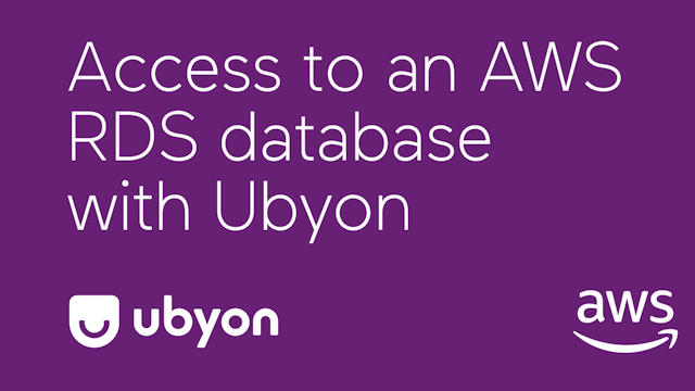 Just-in-time access to an AWS RDS database with Ubyon